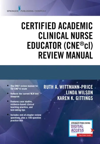 Certified Academic Clinical Nurse Educator (Cne(r)CL) Review Manual Springer Publishing Company, Incorporated