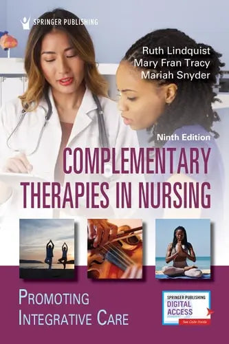 Complementary Therapies in Nursing Promoting Integrative Care Springer Publishing Company, Incorporated