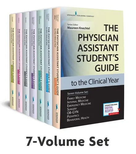 The Physician Assistant Student's Guide to the Clinical Year Seven-Volum Springer Publishing Company, Incorporated