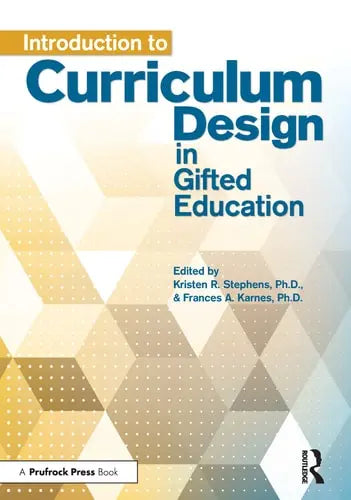 Introduction to Curriculum Design in Gifted Education Prufrock Press Incorporated