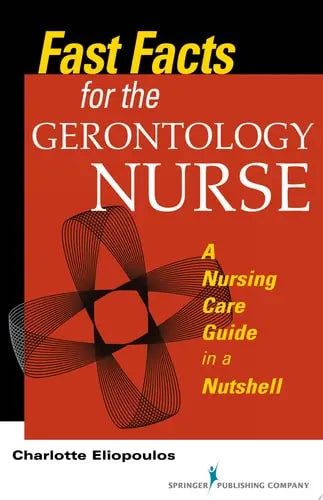Fast Facts for the Gerontology Nurse A Nursing Care Guide in a Nutshell – book cover