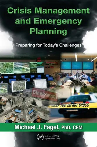 Crisis Management and Emergency Planning Preparing for Today's Challenges CRC Press