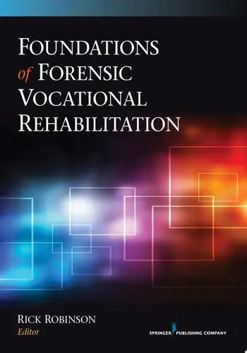 Foundations of Forensic Vocational Rehabilitation Springer Publishing Company