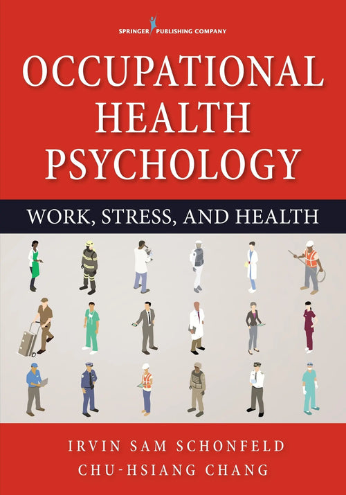 Occupational Health Psychology by Irvin Sam Schonfeld