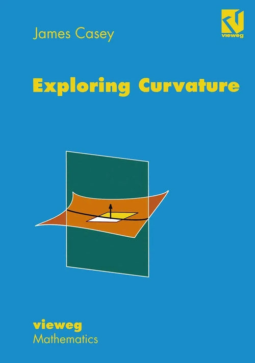 Exploring Curvature by JAMES CASEY