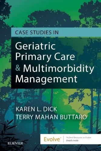Case Studies in Geriatric Primary Care and Multimorbidity Management Elsevier