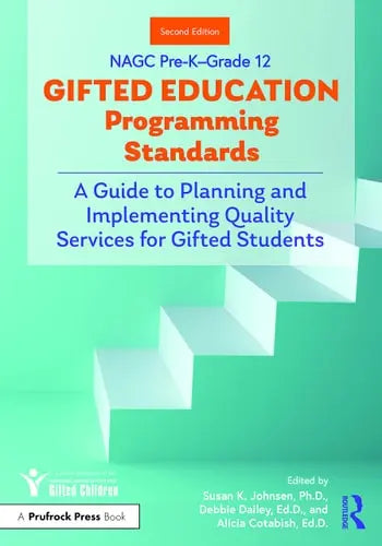 NAGC Pre-K-Grade 12 Gifted Education Programming Standards A Guide to Planning and Implementing Quality Services for Gifted Students Taylor & Francis Limited (Sales)