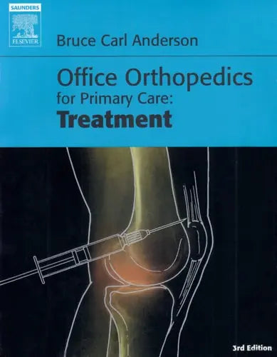 Office Orthopedics for Primary Care: Treatment Elsevier Health Sciences