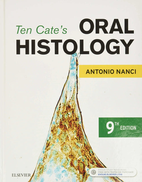 Ten Cate's Oral Histology Development, Structure, and Function by Antonio Nanci