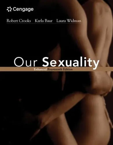 Our Sexuality Enhanced Edition Cengage Learning