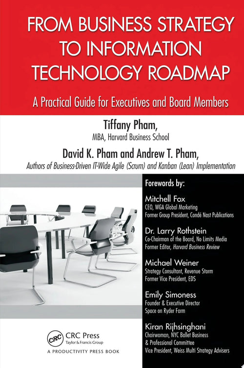 From Business Strategy to Information Technology Roadmap A Practical Guide for Executives and Board Members by Tiffany Pham