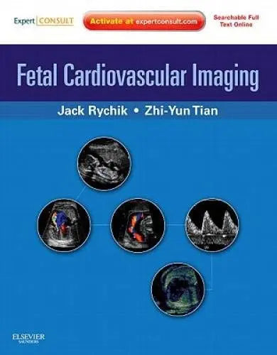 Fetal Cardiovascular Imaging A Disease-based Approach Elsevier - Health Sciences Division