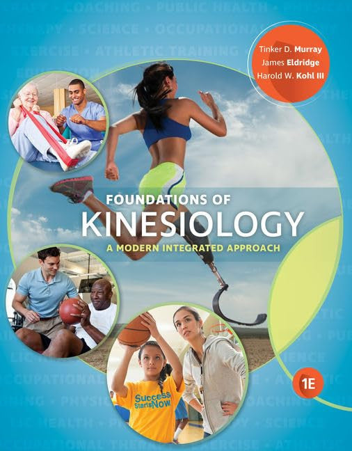 Foundations of Kinesiology: A Modern Integrated Approach Cengage Learning