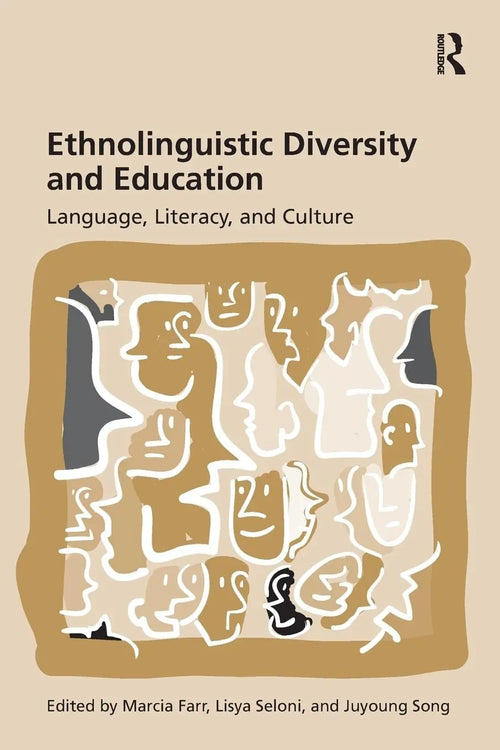 Ethnolinguistic Diversity and Education Language, Literacy, and Culture by Marcia Farr