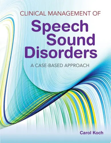 Clinical Management of Speech Sound Disorders Jones & Bartlett Learning