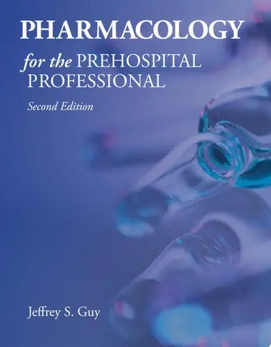 Pharmacology for the Prehospital Professional Jones & Bartlett Learning