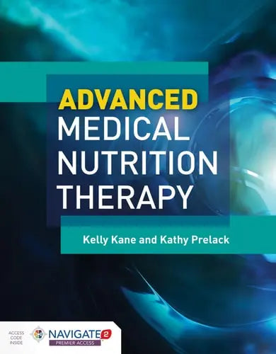 Advanced Medical Nutrition Therapy Jones & Bartlett Learning