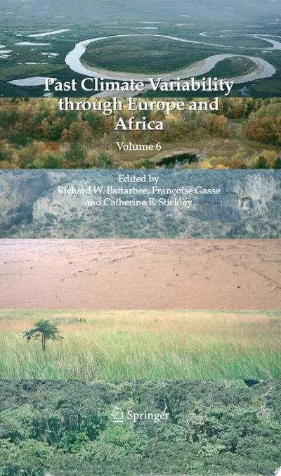 Past Climate Variability through Europe and Africa by Richard W. Battarbee