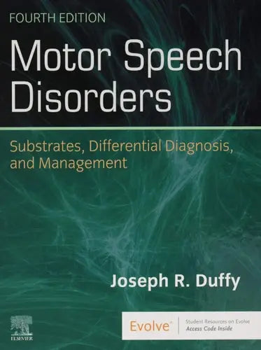 Motor Speech Disorders Substrates, Differential Diagnosis, and Management