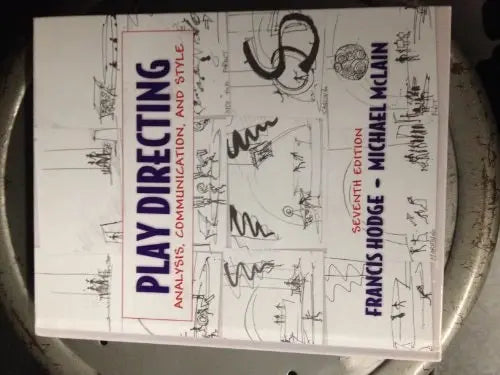 Play Directing Analysis, Communication, and Style by Francis Hodge