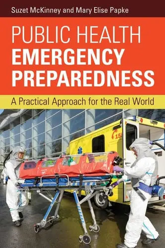 Public Health Emergency Preparedness: A Practical Approach for the Real World Jones & Bartlett Learning