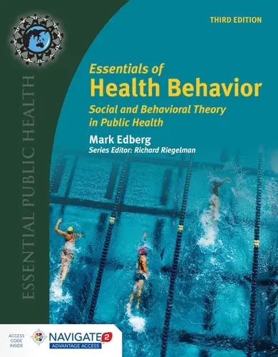 Essentials of Health Behavior Social and Behavioral Theory in Public Health Jones & Bartlett Learning