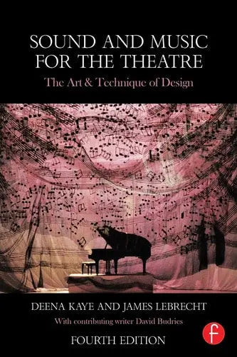 Sound and Music for the Theatre The Art and Technique of Design Routledge, Taylor & Francis Group
