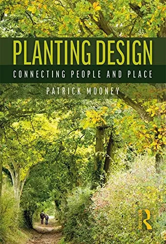 Planting Design Connecting People and Place Routledge