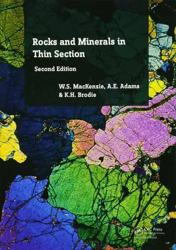 Rocks and Minerals in Thin Section, Second Edition A Colour Atlas Taylor & Francis