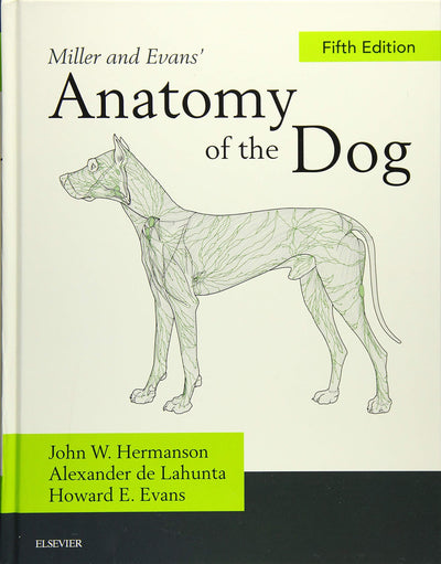 Miller and Evans' Anatomy of the Dog
