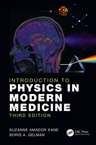 Introduction to Physics in Modern Medicine CRC Press