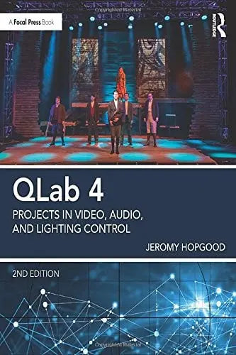 QLab 4 Projects in Video, Audio, and Lighting Control