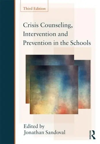 Crisis Counseling, Intervention and Prevention in the Schools Routledge