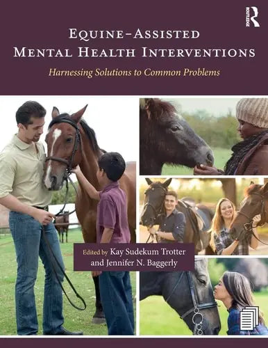 Equine-Assisted Mental Health Interventions Harnessing Solutions to Common Problems Routledge