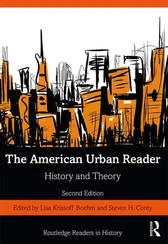 The American Urban Reader History and Theory Routledge