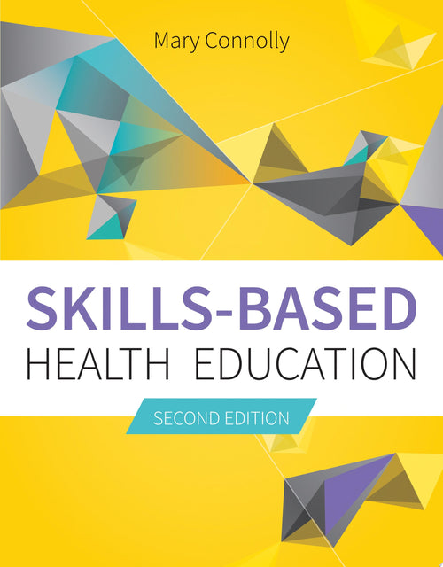 Skills-Based Health Education by Mary Connolly