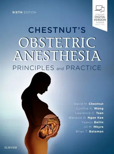 Chestnut's Obstetric Anesthesia Principles and Practice Elsevier