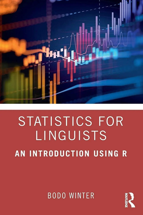 Statistics for Linguists An Introduction Using R