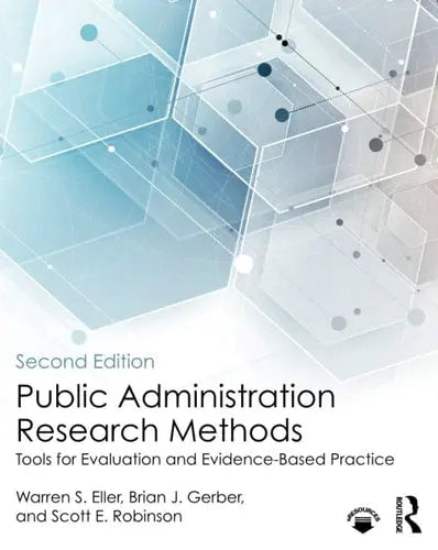 Public Administration Research Methods Tools for Evaluation and Evidence-based Practice