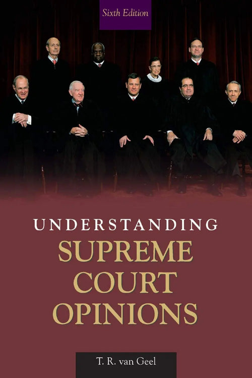 Understanding Supreme Court Opinions by Tyll Van Geel