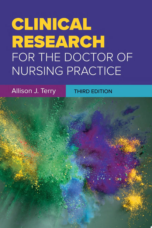 Clinical Research for the Doctor of Nursing Practice by Allison J. Terry