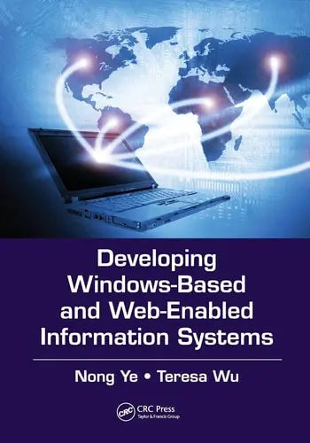 Developing Windows-Based and Web-Enabled Information Systems CRC Press