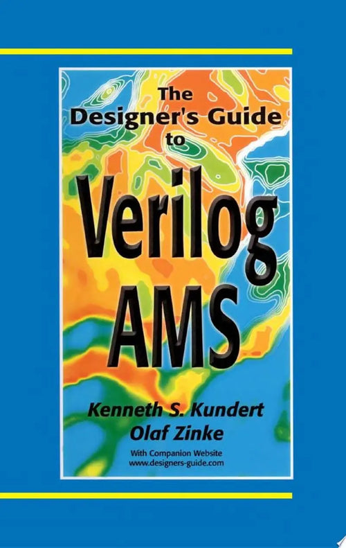 The Designer’s Guide to Verilog-AMS by Kenneth S. Kundert