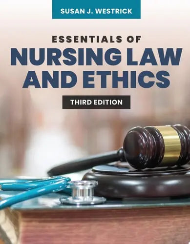 Essentials of Nursing Law and Ethics Jones & Bartlett Learning