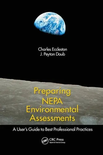 Preparing NEPA Environmental Assessments A User's Guide to Best Professional Practices CRC Press