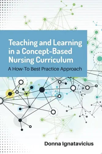 Teaching and Learning in a Concept-Based Nursing Curriculum Jones & Bartlett Learning