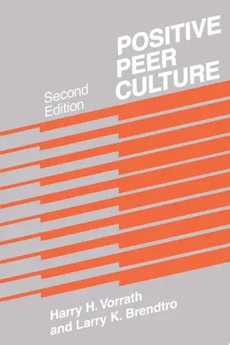 Positive Peer Culture Second Edition