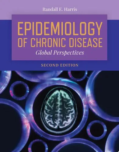 Epidemiology of Chronic Disease: Global Perspectives Global Perspectives Jones & Bartlett Learning