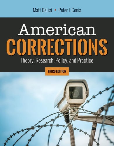 American Corrections: Theory, Research, Policy, and Practice: Theory, Research, Policy, and Practice by DeLisi, Matt – book cover