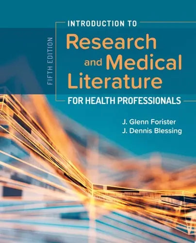 Introduction to Research and Medical Literature for Health Professionals Jones & Bartlett Learning